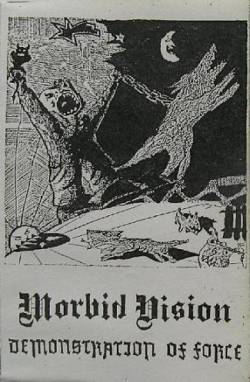 Morbid Vision (PL) : Demonstration of Force